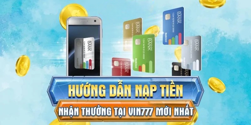 Nạp tiền tài khoản Vin777